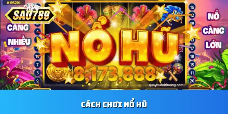 cách chơi nổ hũ